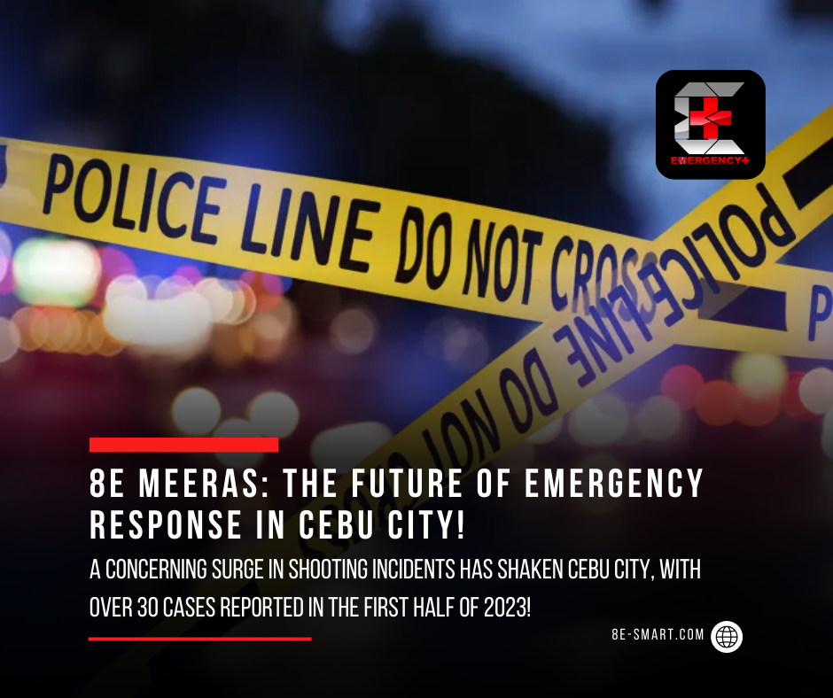 8E MEERAS: Revolutionizing Emergency Response in Cebu City