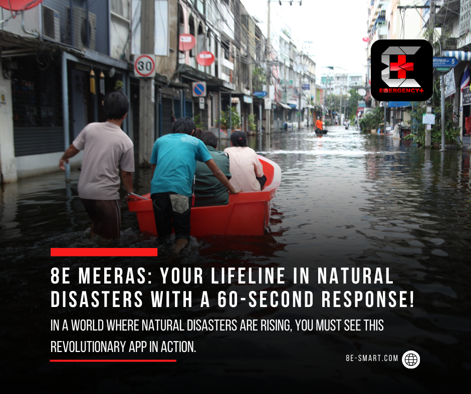 8E MEERAS: Your Lifeline in Natural Disasters – Revolutionizing 60-Second Emergency Response
