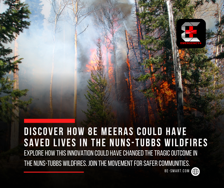 8E MEERAS: Revolutionizing Emergency Response to Prevent Wildfire Tragedies like the Nuns-Tubbs Wildfires