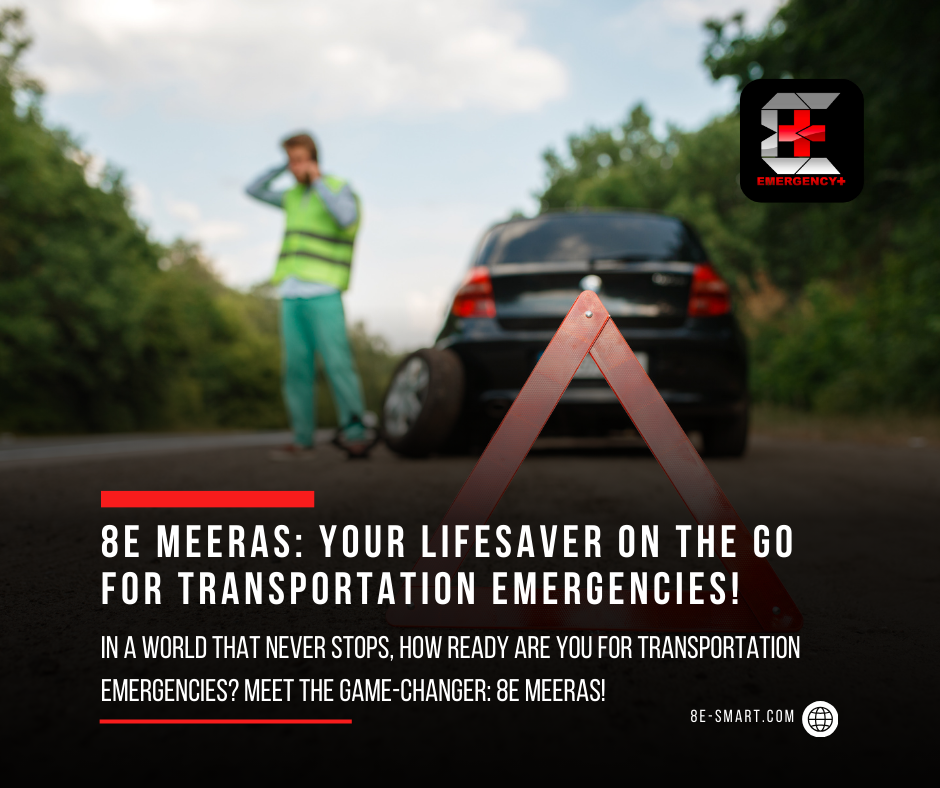 8E MEERAS: Your Lifesaver on the Go – Revolutionizing 60-Second Emergency Response for Transportation Emergencies