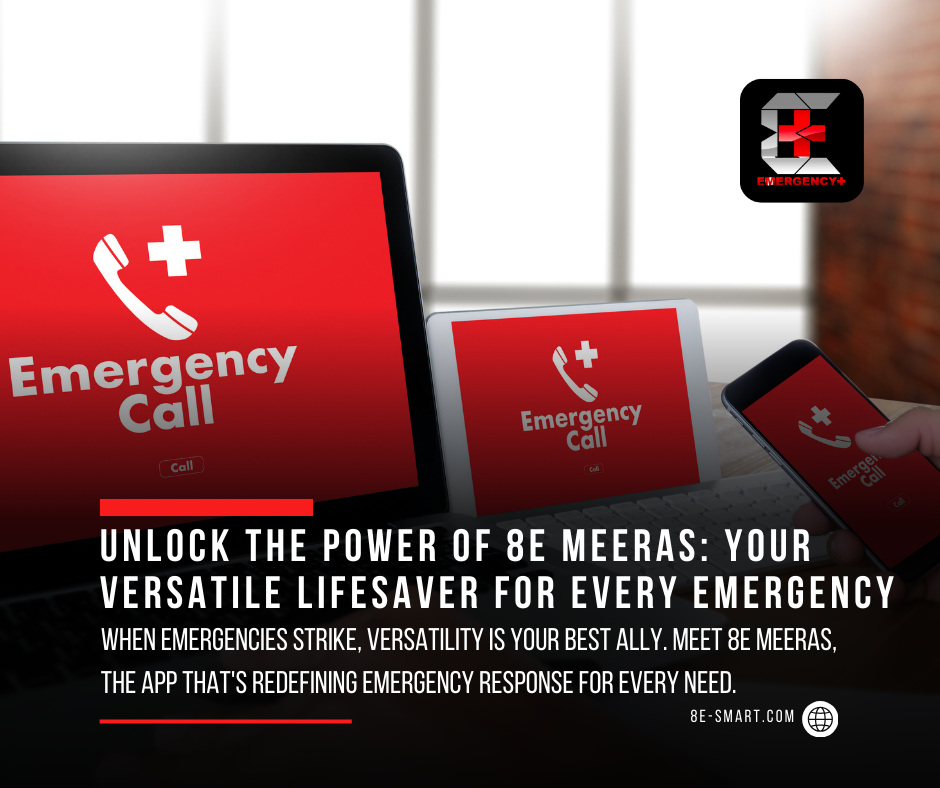 8E MEERAS: Your Versatile Lifesaver – Revolutionizing 60-Second Emergency Response for Every Need