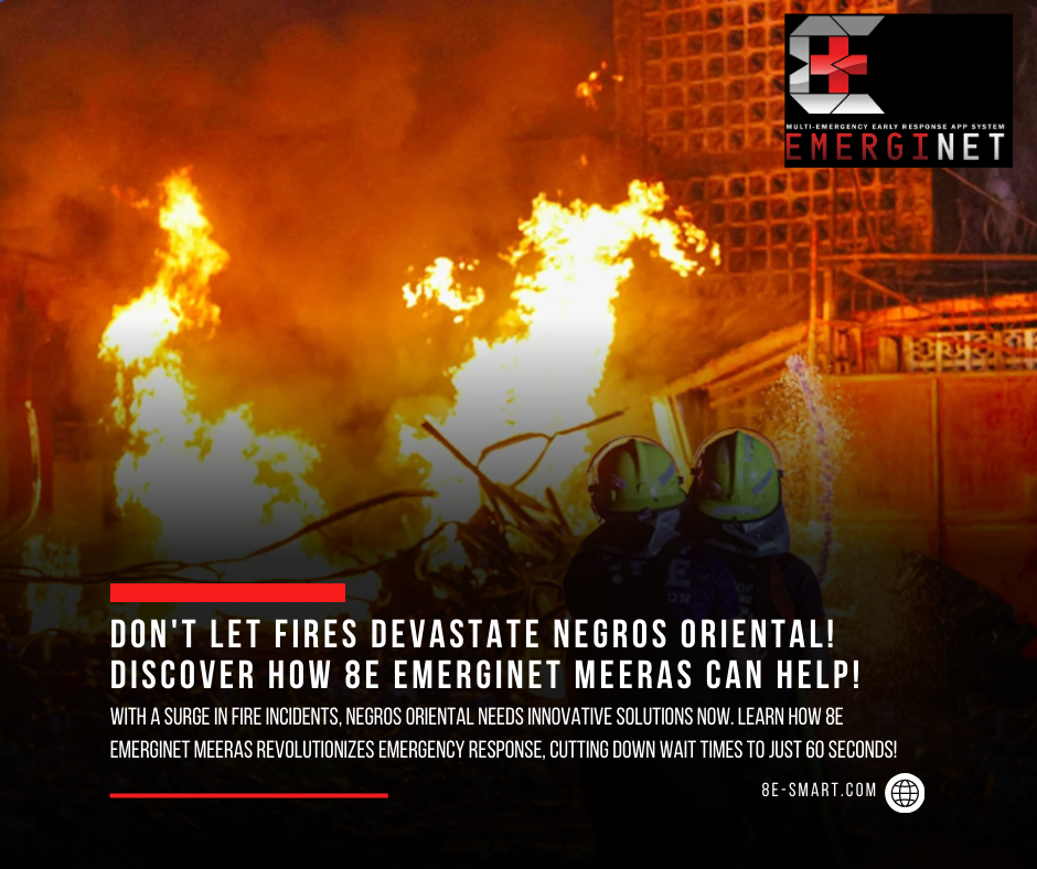 How 8E EmergiNet MEERAS Can Help Prevent Continued Fires in Negros Oriental