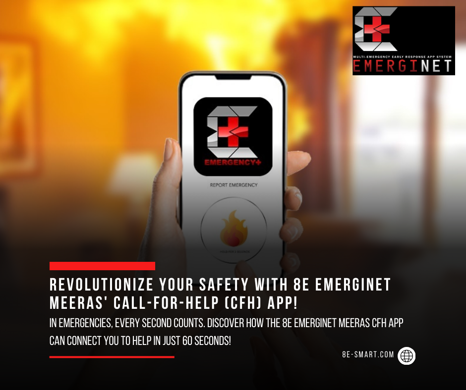 Revolutionizing Emergency Response: Discover the Power of 8E EmergiNet MEERAS’ Call-for-Help (CFH) App