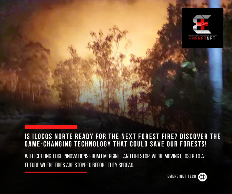 Safeguarding Ilocos Norte’s Forests: How Modern Technology Can Prevent the Next Blaze